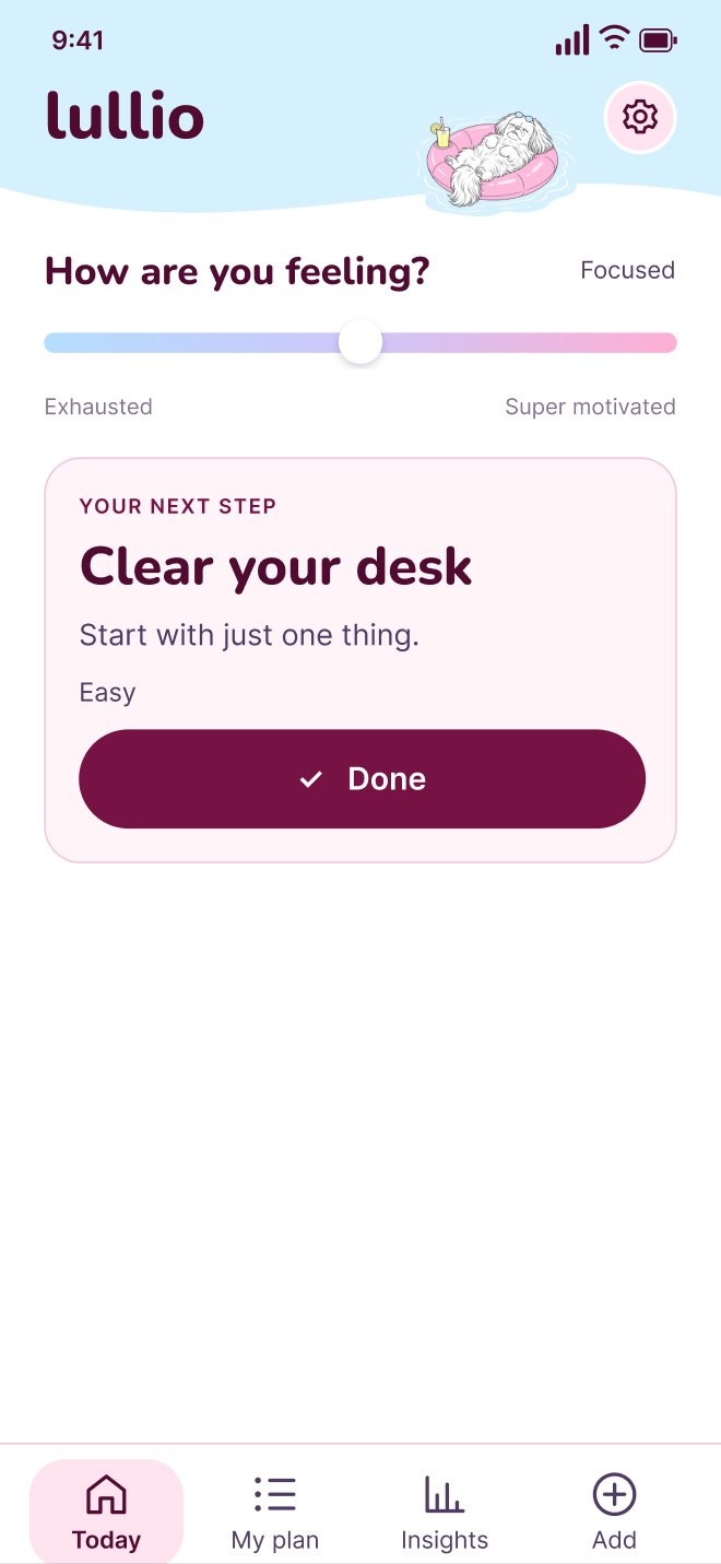 Lullio home: set your mood and get one next step, like “Clear your desk”.